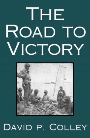 Cover of the book The Road to Victory by Diana Souhami