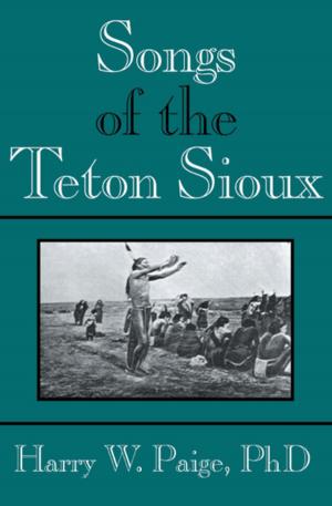 Cover of the book Songs of the Teton Sioux by Geoffrey Household