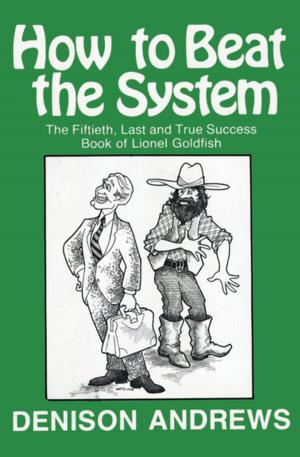 Cover of the book How to Beat the System by John R. Tunis