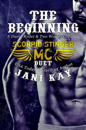 Cover of the book The Beginning - A Duet: Ryder & Two Worlds Colliding by Jani Kay