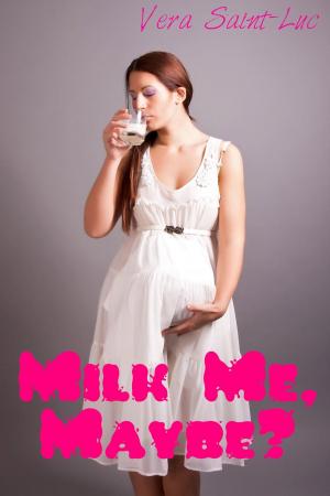 Cover of the book Milk Me, Maybe? by K.A. Smith