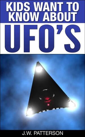 Cover of Kids Want To Know About UFOs
