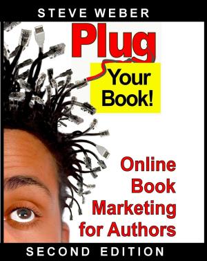 Cover of the book Plug Your Book! Online Book Marketing for Authors by Lisa Deckert