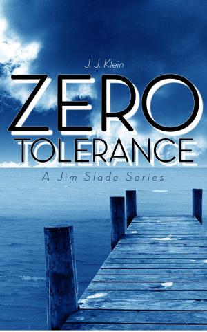 Cover of the book Zero Tolerance (Jim Slade Series Book 1) by Ralph D. James