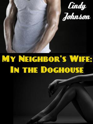 Cover of the book The Neighbor's Wife: In the Doghouse by Barbara Oliverio