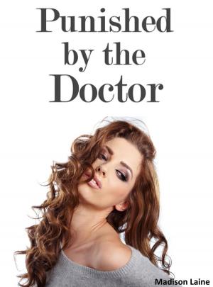 Book cover of Punished by the Doctor (Medical Exam Erotica)