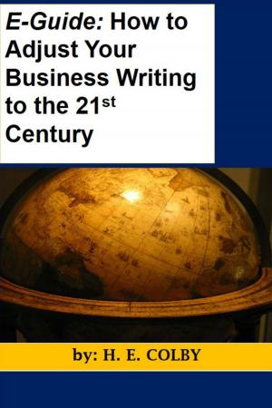bigCover of the book E-Guide: How to Adjust Your Business Writing to the 21st Century by 