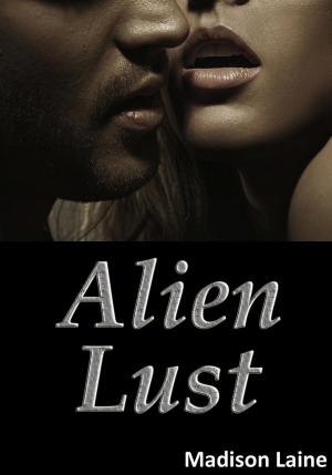 Book cover of Alien Lust (A Paranormal Erotic Romance)