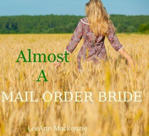 Cover of Almost A Mail Order Bride