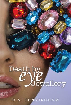 Cover of the book Death by Eye Jewellery by Jasmine Noreen