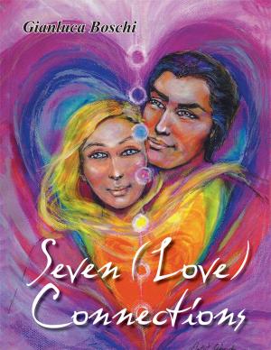 Cover of the book Seven (Love) Connections by Bilawara Lee