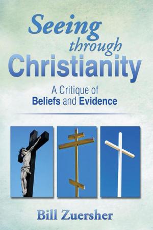 Cover of the book Seeing Through Christianity by M.E. Poglitsch Jr.