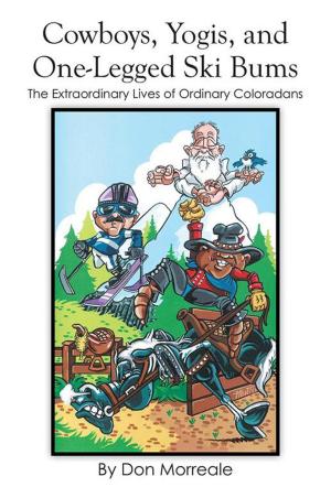 Cover of the book Cowboys, Yogis, and One-Legged Ski Bums by Albert Shansky