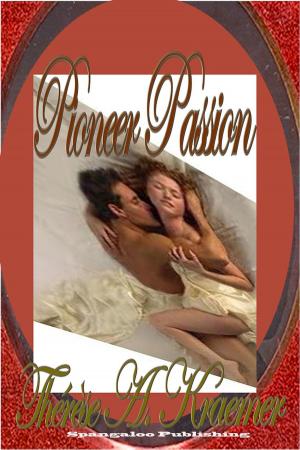 Cover of the book Pioneer Passion by Therese A Kraemer