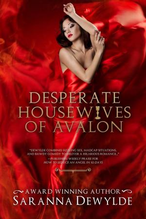 Cover of the book Desperate Housewives of Avalon by Sara Wylde