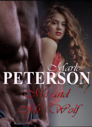 Cover of the book Me and Mr. Wolf by Marlo Peterson