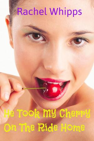Cover of He Took My Cherry On The Ride Home (Babysitter First Time Erotica)