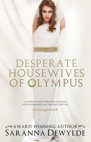 Cover of the book Desperate Housewives of Olympus by Saranna DeWylde