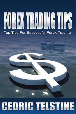 Cover of the book Forex Trading Tips: Top Tips For Successful Forex Trading by Rod Mudgway
