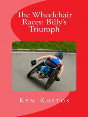 Book cover of The Wheelchair Races: Billy's Triumph