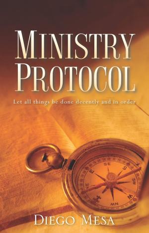 Cover of the book Ministry Protocol by Dr. Tina Parkman, LPC, CAADC
