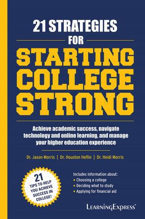 Cover of the book 21 Strategies for Starting College Strong by LearningExpress, LLC