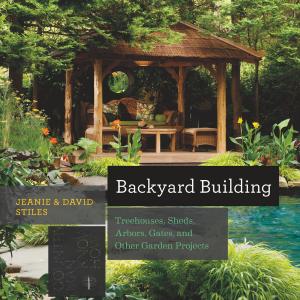 Cover of the book Backyard Building: Treehouses, Sheds, Arbors, Gates, and Other Garden Projects (Countryman Know How) by Lane Shefter Bishop