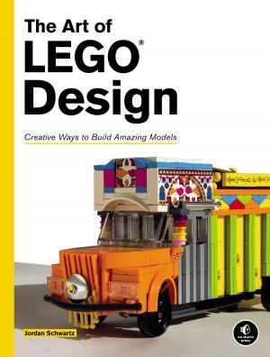 Cover of the book The Art of LEGO Design by Gaurav Verma, Matt Weber