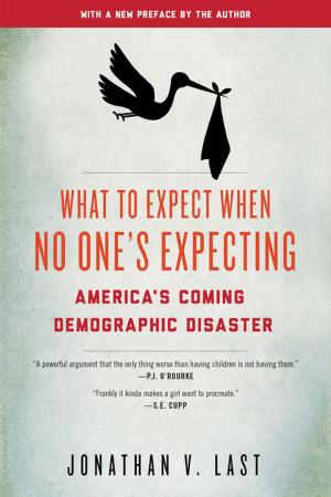 Cover of the book What to Expect When No One's Expecting by Joshua Muravchik