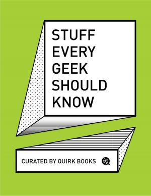Cover of the book Stuff Every Geek Should Know by Bud Abbott, Lou Costello