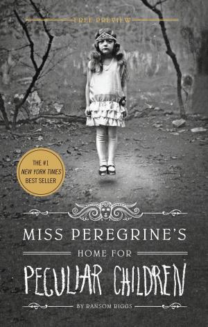 Cover of the book Miss Peregrine's Home for Peculiar Children Sampler by Dan Quirk