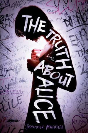 Cover of the book The Truth About Alice by Aaron Reynolds