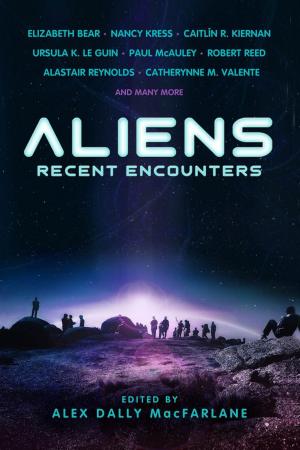 Cover of the book Aliens: Recent Encounters by J.B. Park, A.C. Wise, Michael Harris Cohen, Kristi DeMeester