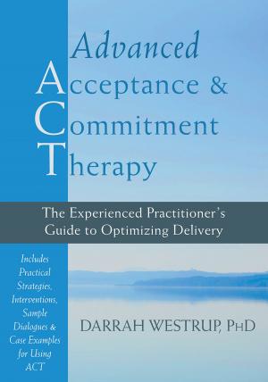 Cover of the book Advanced Acceptance and Commitment Therapy by Marla Somova, PhD, Pavel G Somov, PhD