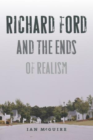 Cover of the book Richard Ford and the Ends of Realism by Rob Schlegel