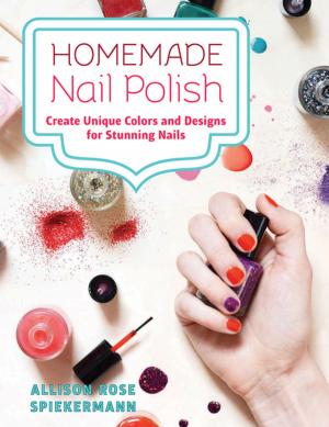 Cover of the book Homemade Nail Polish by Erica Kerwien