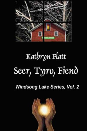 Book cover of Seer, Tyro, Fiend: Windsong Lake Series, Vol. II