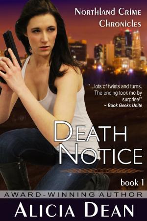 Book cover of Death Notice (The Northland Crime Chronicles, Book 1)
