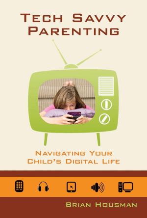 Cover of the book Tech Savvy Parenting by Jimmy Holbrook, Craig Groeschel