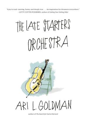 Cover of the book The Late Starters Orchestra by Lauren Grodstein