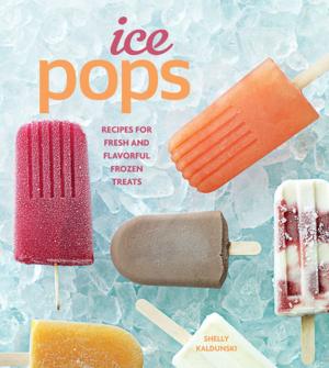 Cover of the book Ice Pops by Kate McMillan