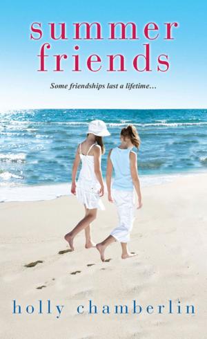Cover of the book Summer Friends by Kelly Long, Jennifer Beckstrand, Lisa Jones Baker