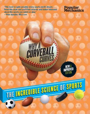 Cover of the book Popular Mechanics Why a Curveball Curves: New & Improved Edition by Erik Sofge, Davin Coburn