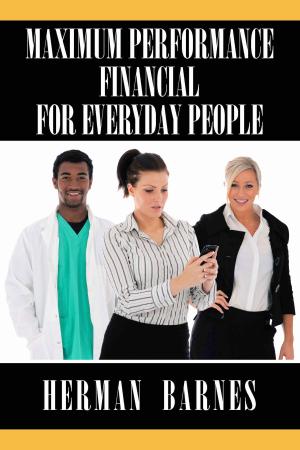 Cover of the book Maximum Performance Financial for Everyday People by Glenn Parker