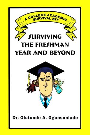 Cover of the book Surviving the Freshman Year and Beyond by Alma Jones