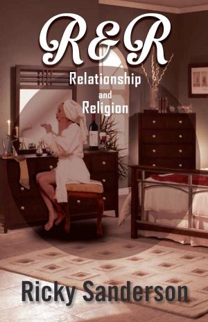 Cover of the book R & R: Relationship and Religion by Richard Webb