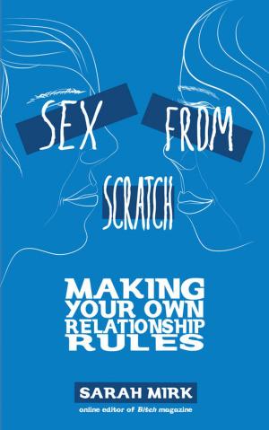 Cover of the book Sex From Scratch by Natalye Childress