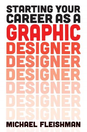 Cover of the book Starting Your Career as a Graphic Designer by Glenn Alterman