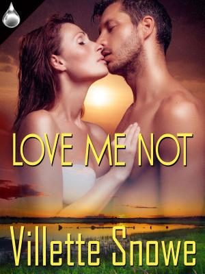 Cover of the book Love Me Not by Tess Delacour