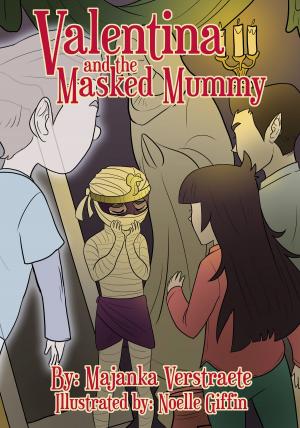 Cover of the book Valentina and the Masked Mummy by J.W. Zulauf